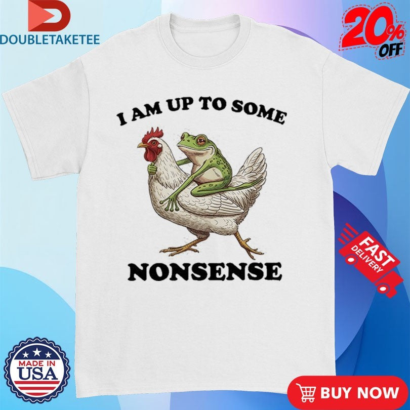 Official Am Up To Some Nonsense Frog Riding A Chicken Shirts