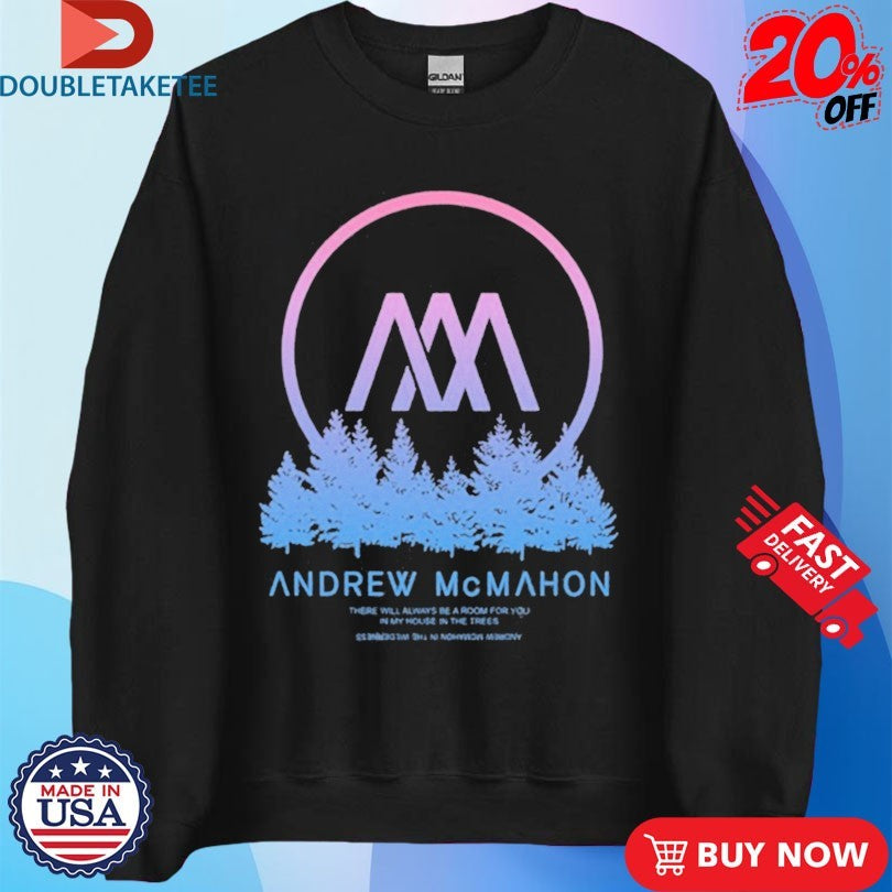 Official Andrew Mcmahon There Will Always Be Room For You In My Houses Shirts