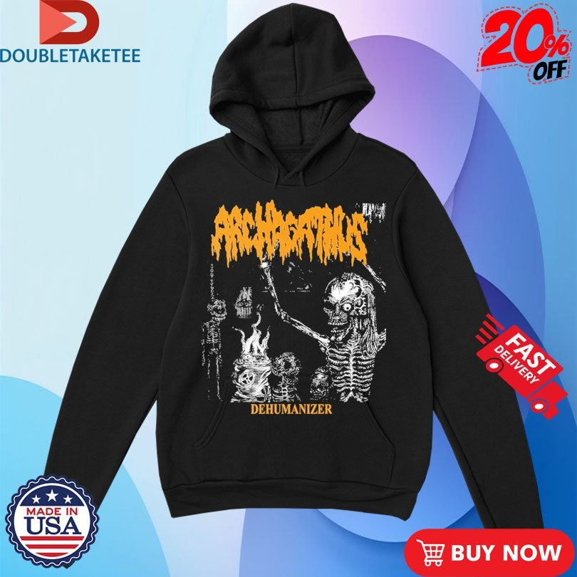 Official Archagathus Dehumanizer Shirts