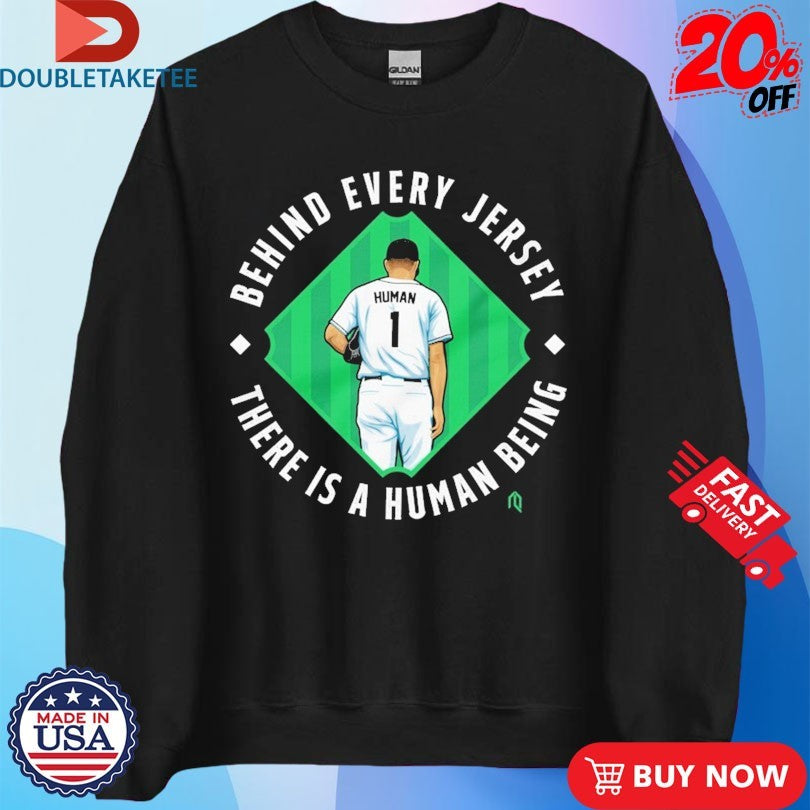 Official Arizona Diamondbacks Behind The Jersey There Is A Human Being Shirts