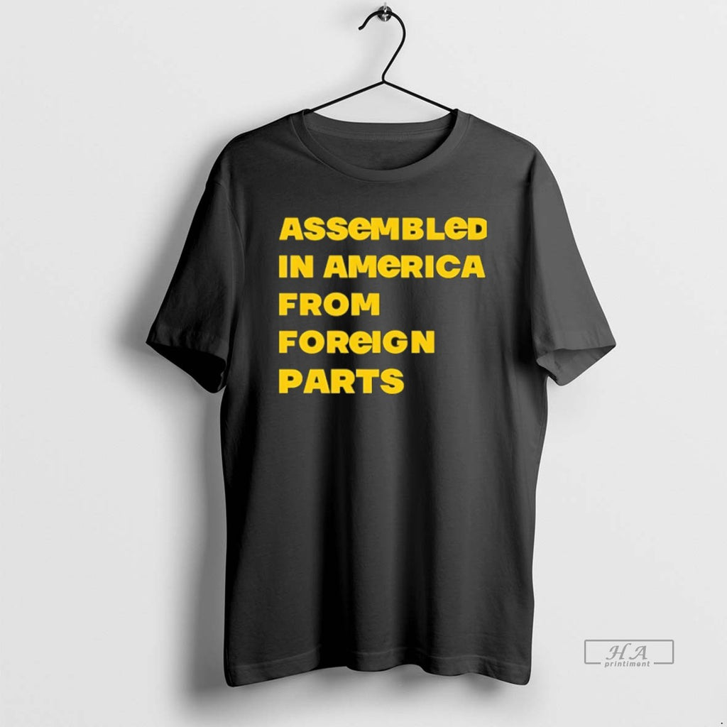 Official Assembled In America From Foreign Parts T-Shirts, Hoodie, Sweatshirt | DripVista.com