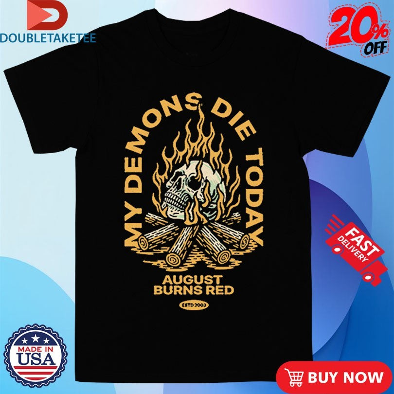 Official August Burns Red My Demons Die Today Skull Shirts