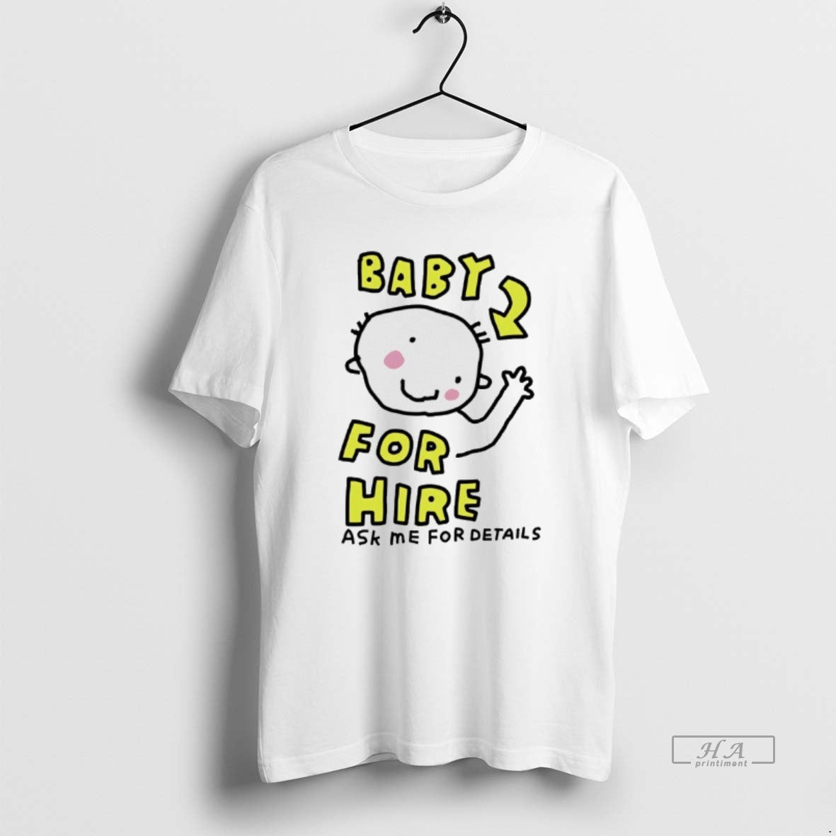 Official Baby For Hire Ask Me For Details T-Shirts, Hoodie, Sweatshirt | DripVista.com