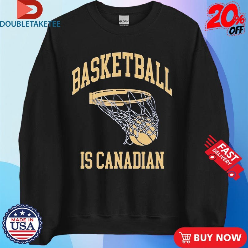 Official Basketball Is Canadian Shirts