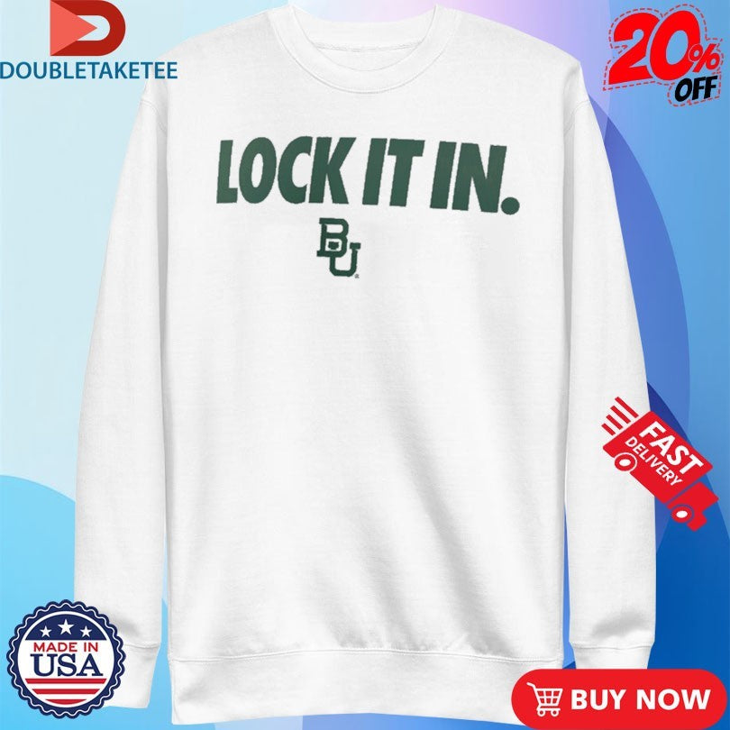 Official Baylor Bears Lock It In Shirts