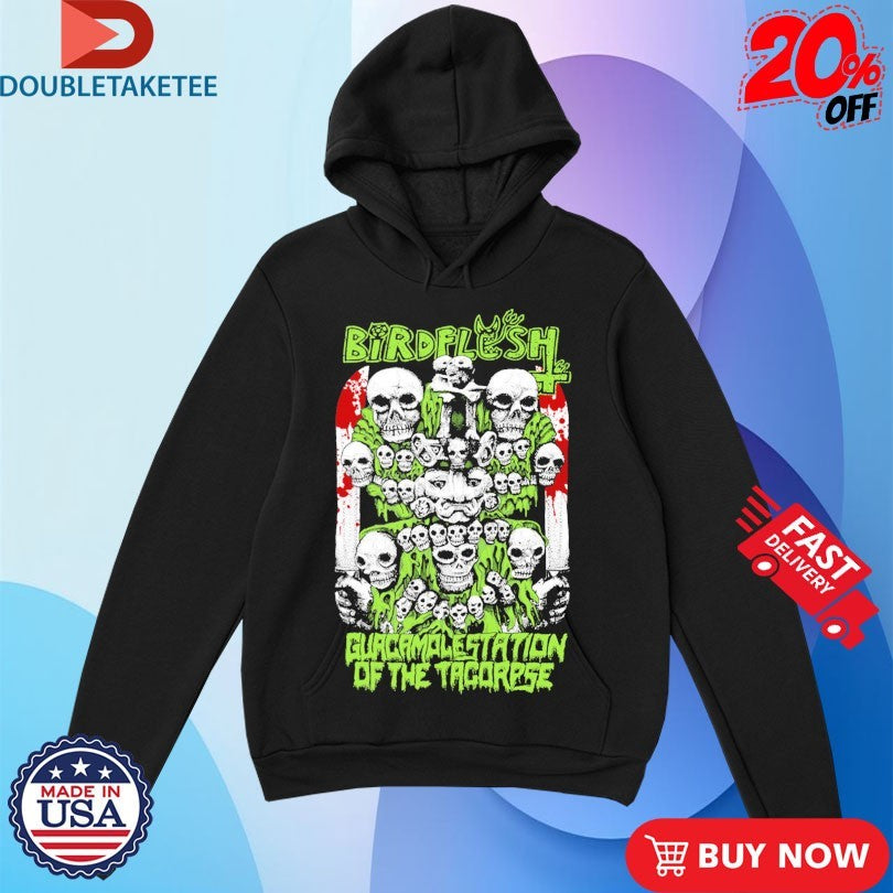 Official Birdflesh Guacamolestation Of The Tacorpse Shirts