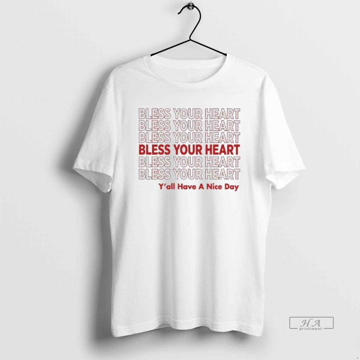 Official Bless Your Heart Yall Have A Nice Day T-Shirts, Hoodie, Sweatshirt | DripVista.com