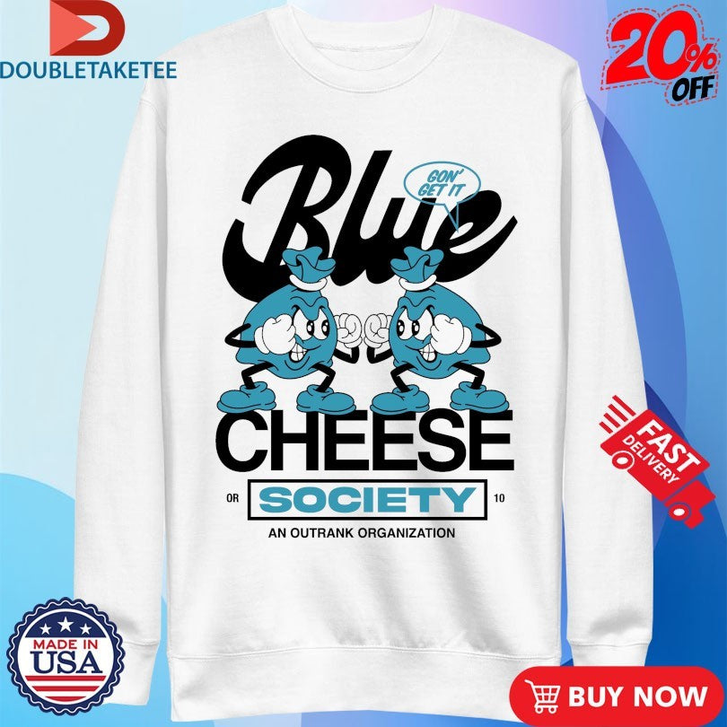 Official Blue Cheese Society Outrank Shirts