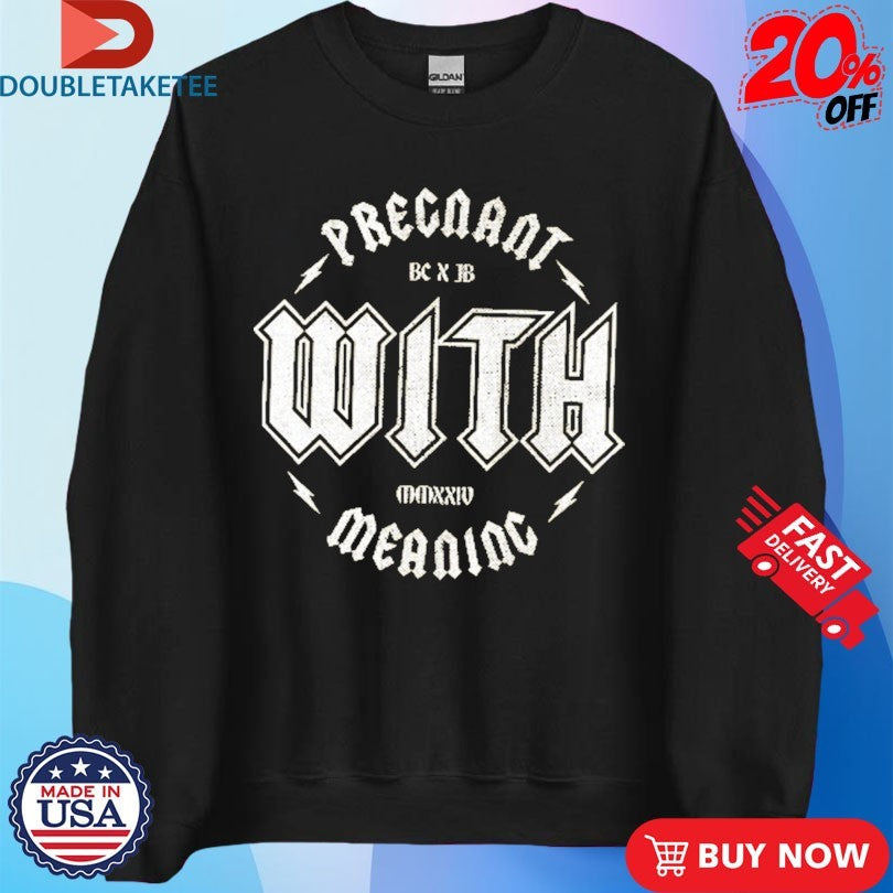 Official Blurry Creatures Pregnant With Meaning Judd Goes BC X JB Shirts