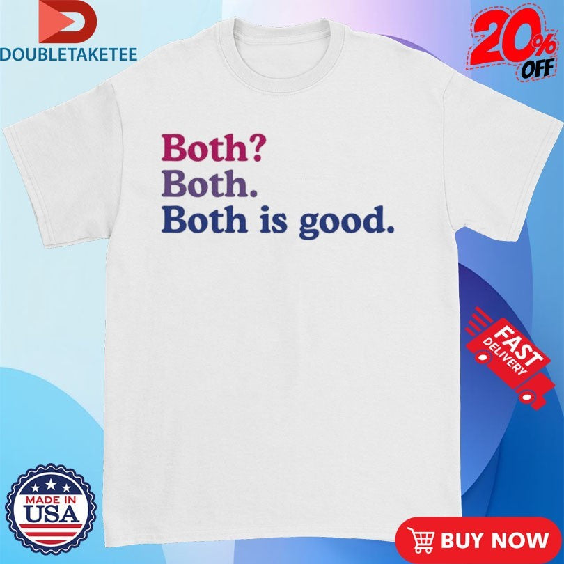 Official Both Both. Both Is Good Shirts