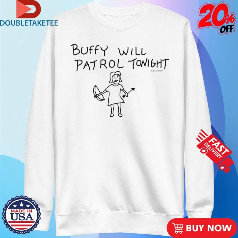Official Buffy Will Patrol Tonight Shirts