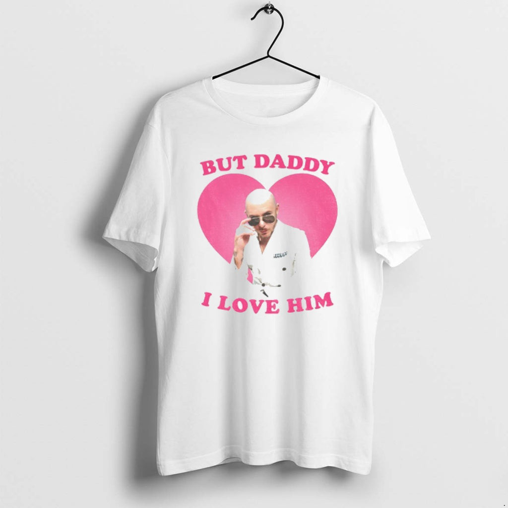 Official But Daddy I Love Him Mr Pitbull T-Shirts, Hoodie, Sweatshirt | DripVista.com