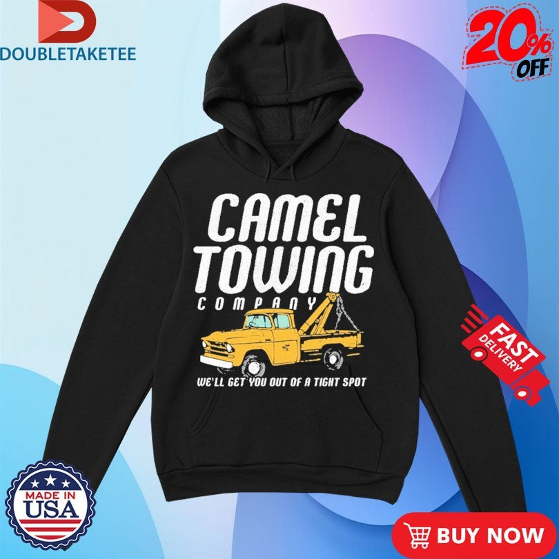 Official Camel Towing Company We’ll Get You Out Of A Tight Spot T-Shirtss