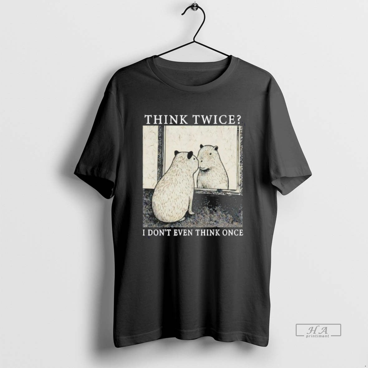 Official Capybara Think Twice I Dont Even Think Once T-Shirts, Hoodie, Sweatshirt | DripVista.com