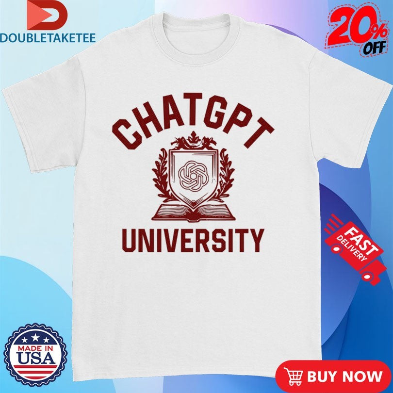 Official ChatGPT University T-Shirtss
