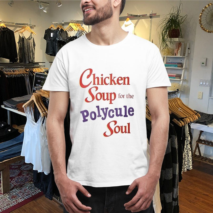 Official Chicken Soup For The Polycule Soul Shirts