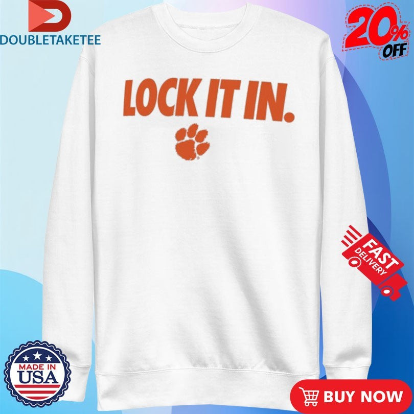 Official Clemson Tigers Lock It In Shirts