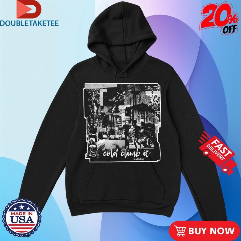 Official Cold Climb It In Decline Shirts