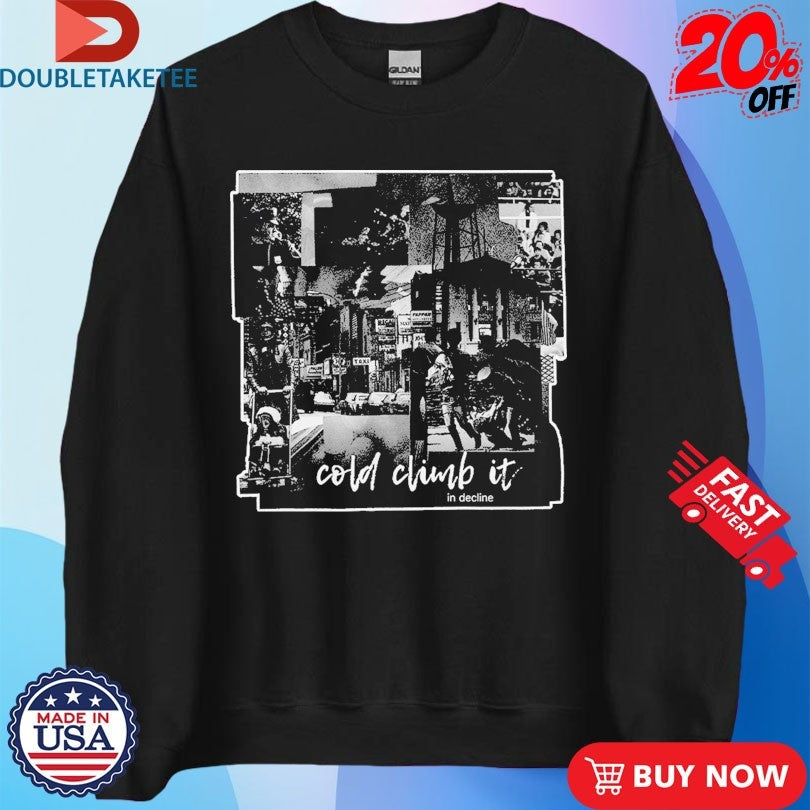 Official Cold Climb It In Decline Shirts