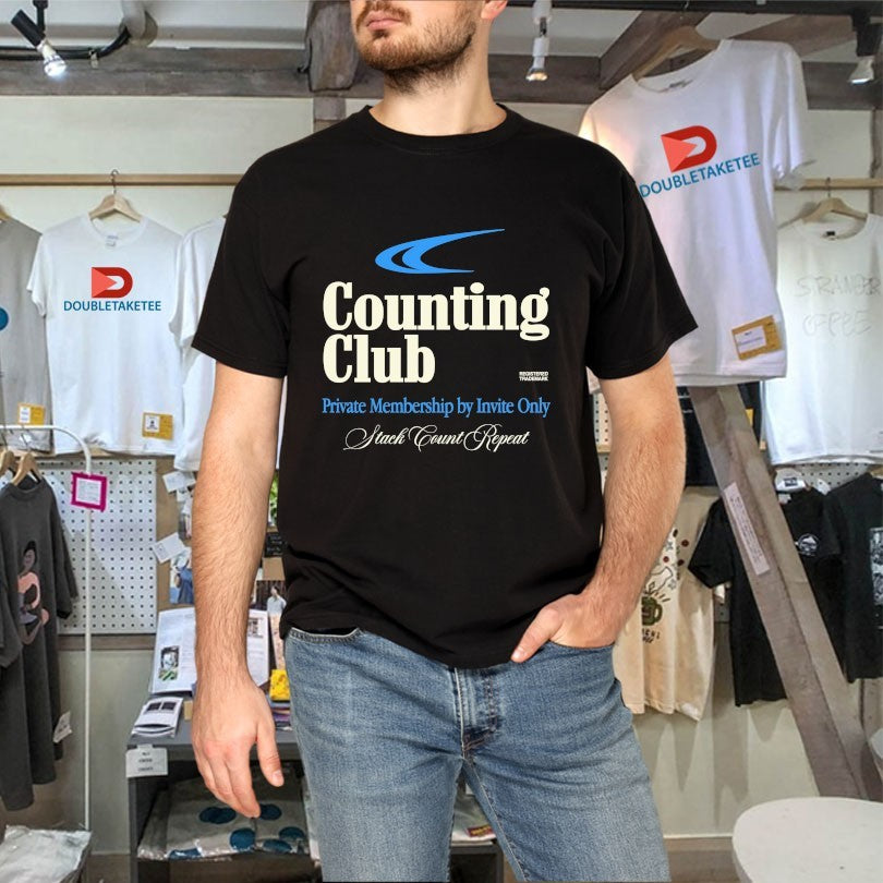 Official Counting Club Private Membership By Invite Only Stack Count Repeat Outrank Shirts