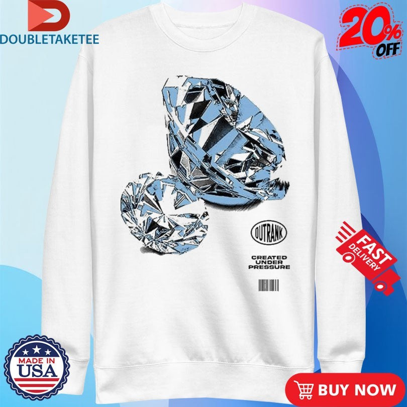 Official Created Under Pressure Outrank Diamond Shirts