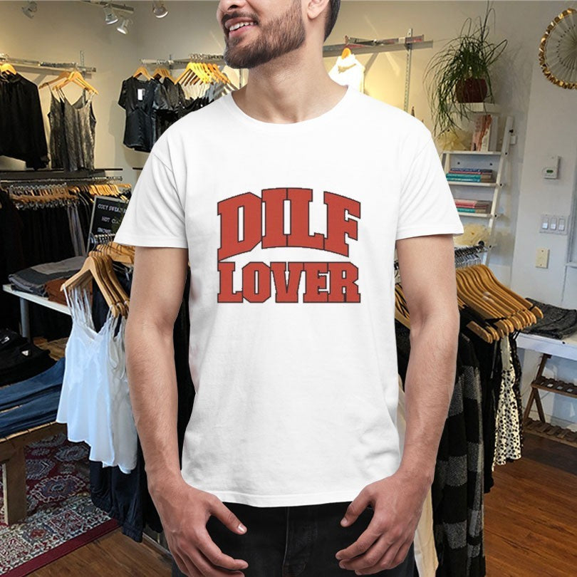 Official DILF Lover Shirts