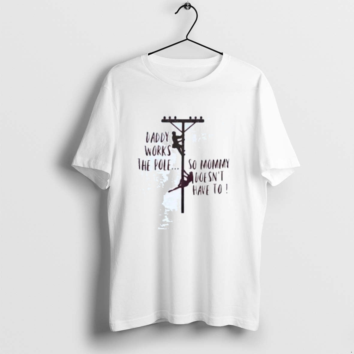 Official Daddy Works The Pole So Mommy Doesnt Have To T-Shirts, Hoodie, Sweatshirt | DripVista.com