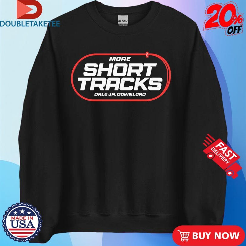 Official Dale Jr Download More Short Tracks Oval Shirts