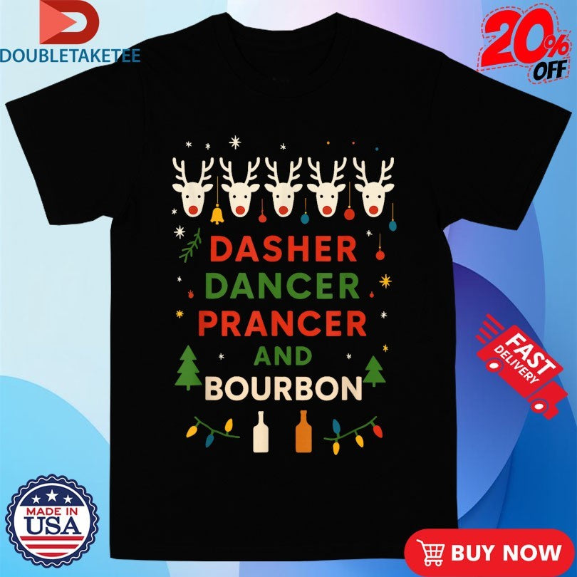 Official Dasher Dancer Prancer Bourbon Christmas Holiday Santa T-Shirts