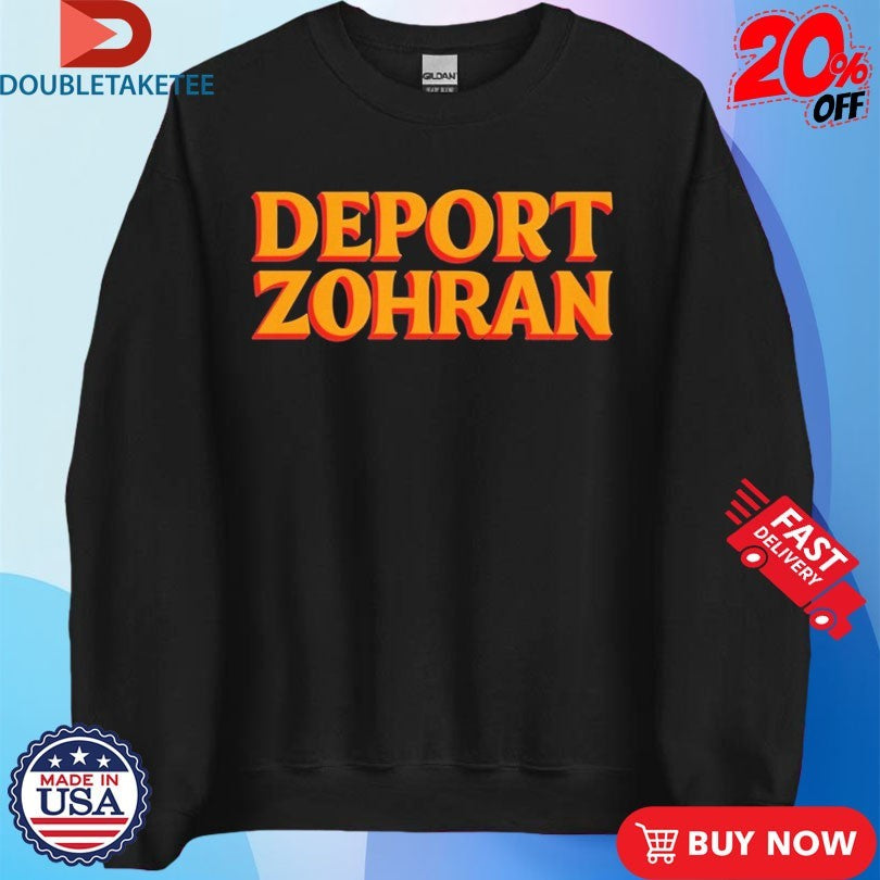 Official Deport Zohran As Seen On Jack Posobiec Shirts