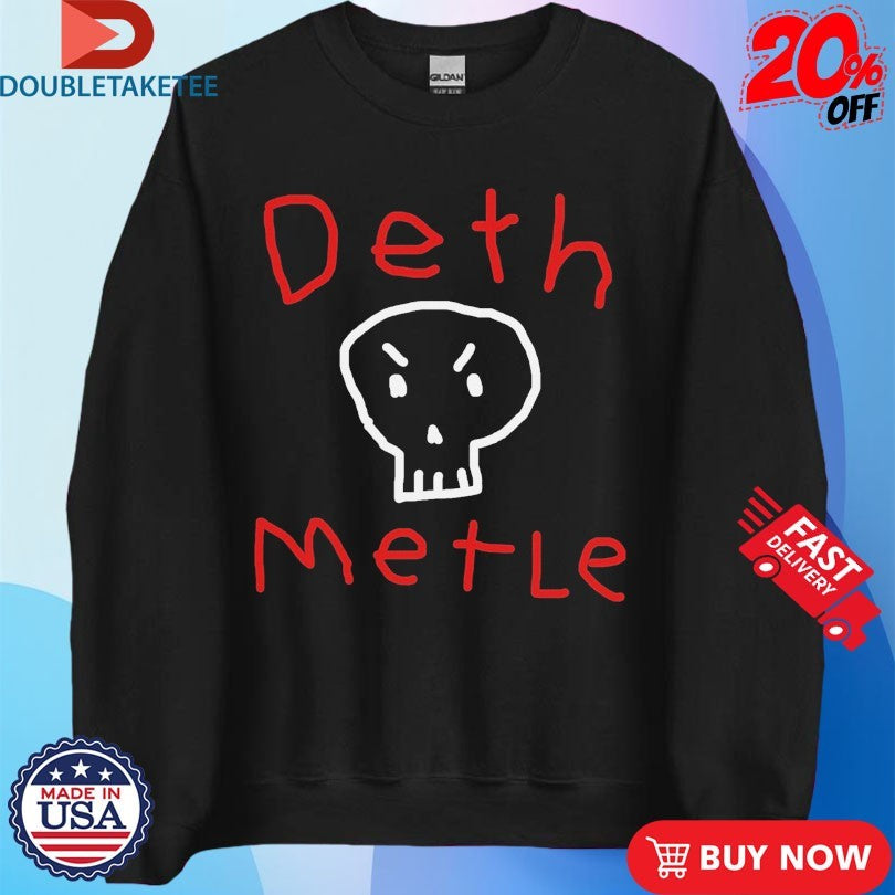 Official Deth Metle Shirts