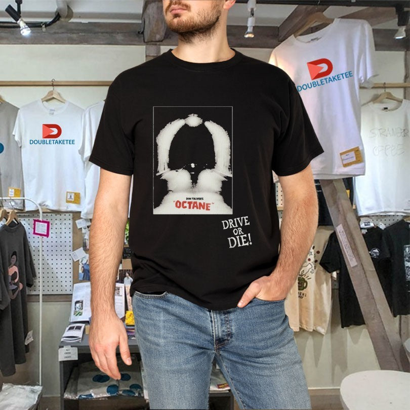 Official Don Toliver Octane Drive Or Die Shirts