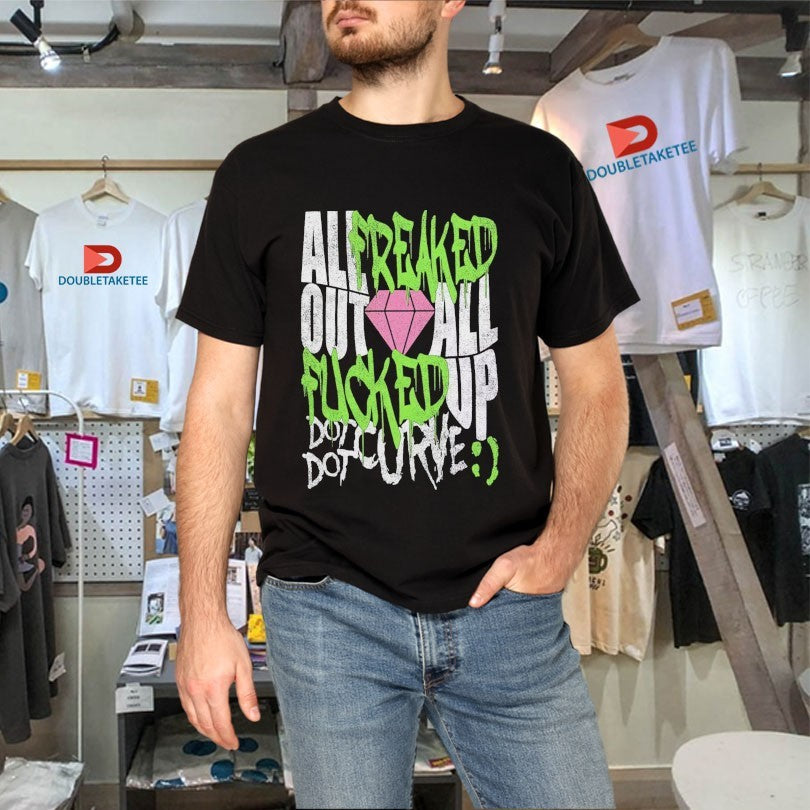 Official Dot Dot Curve All Freaked Out All Up Fucked Diamond Shirts