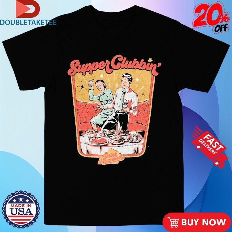 Official Drink Wisconsinbly Supper Clubbin Shirts