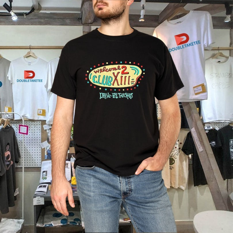 Official Drive By Truckers Welcome 2 Club XIII Album Sign Shirts