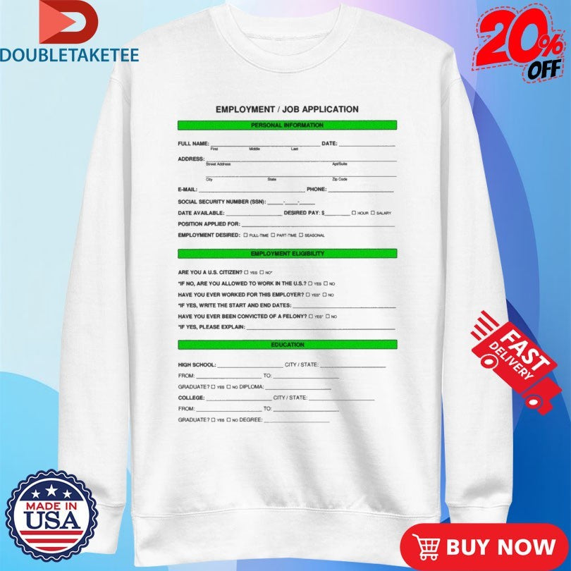 Official Employment Job Application Eligibilty Education Application Shirts