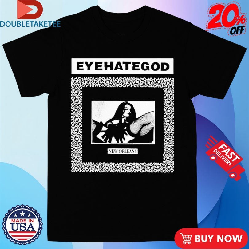 Official Eyehategod New Orleans Shirts