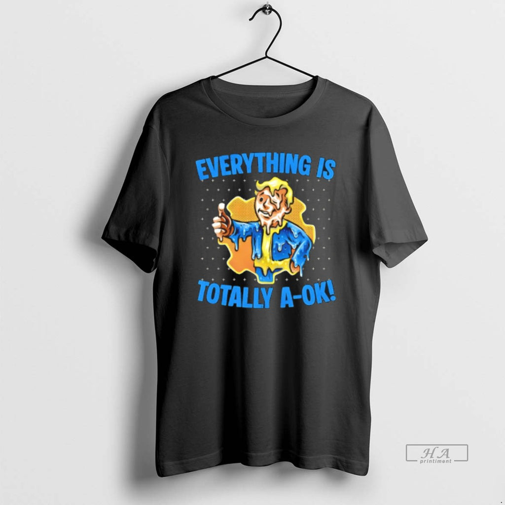 Official Fallout Everything Is Totally A Ok T-Shirts, Hoodie, Sweatshirt | DripVista.com