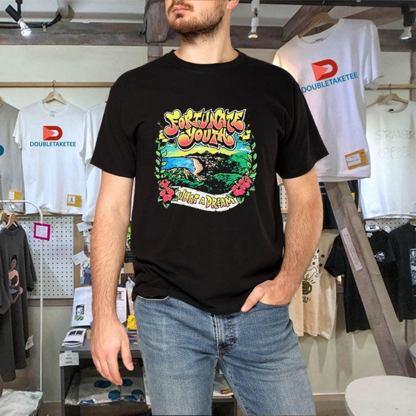 Official Fortunate Youth What A Dream Shirts