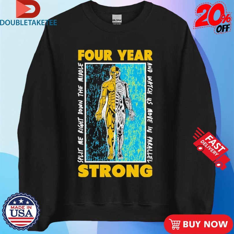 Official Four Year Strong Split Down The Middle And Watch Us Move In Parallel Shirts