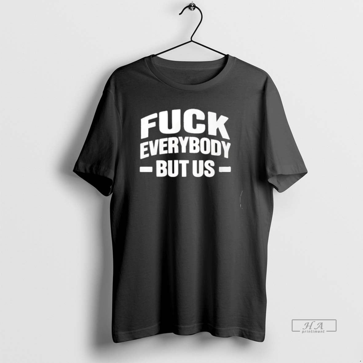 Official Fuck Everybody But Us T-Shirts, Hoodie, Sweatshirt | DripVista.com