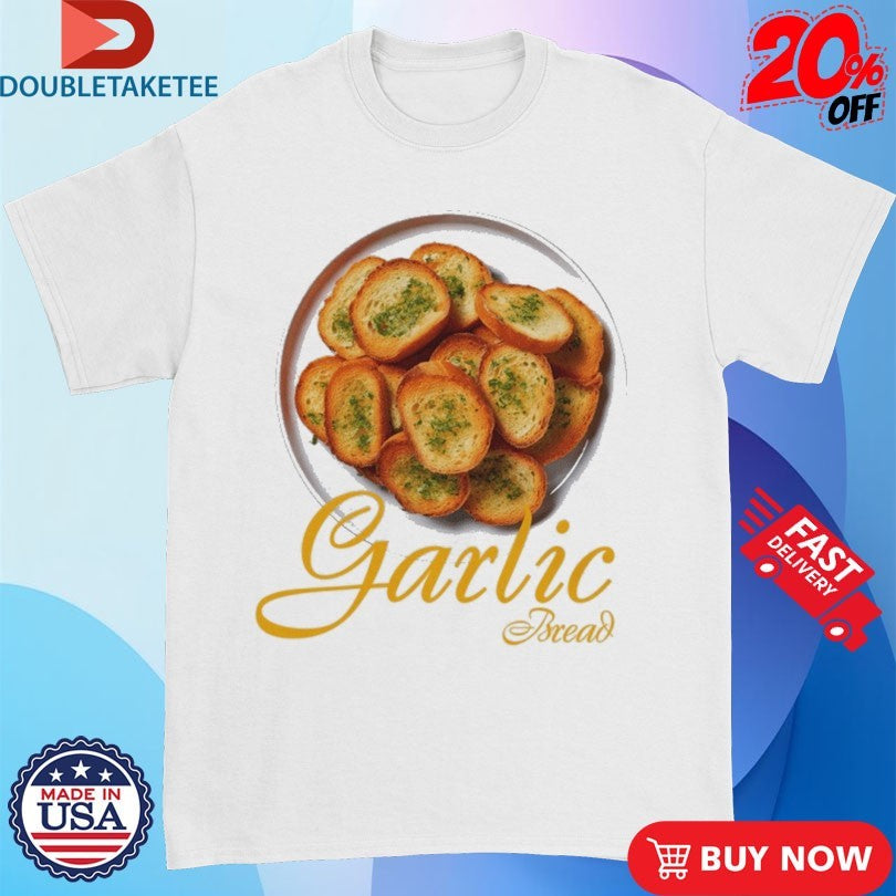 Official Garlic Bread Shirts