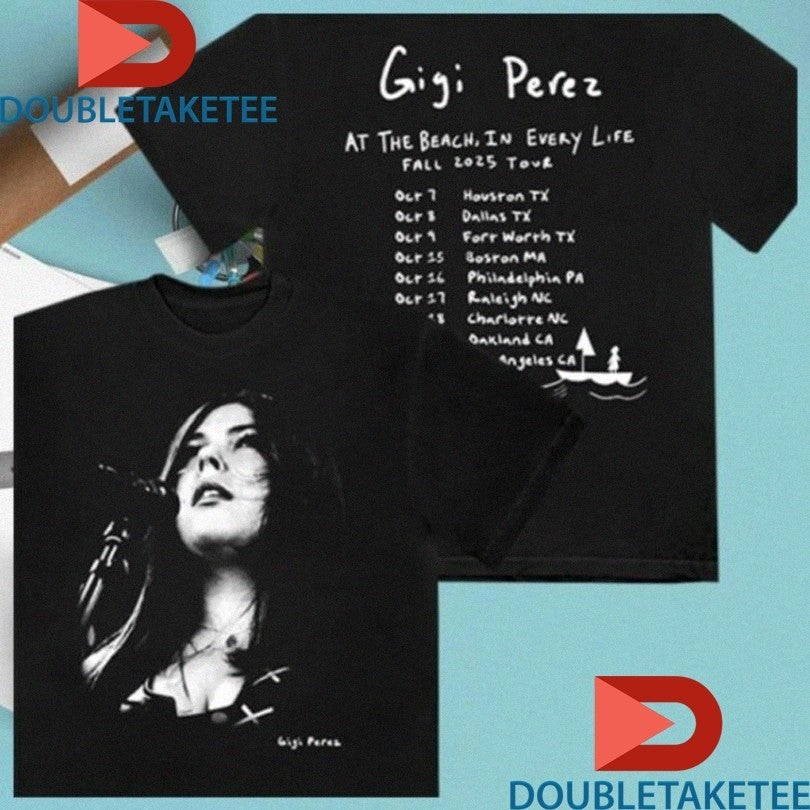 Official Gigi Perez At The Beach In Every Life Fall Tour 2025 Photo Shirts