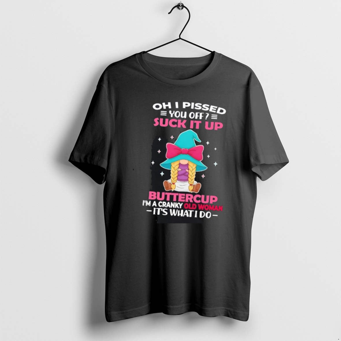Official Gnome Oh I Pissed You Off Suck It Up Buttercup Its What I Do T-Shirts, Hoodie, Sweatshirt | DripVista.com