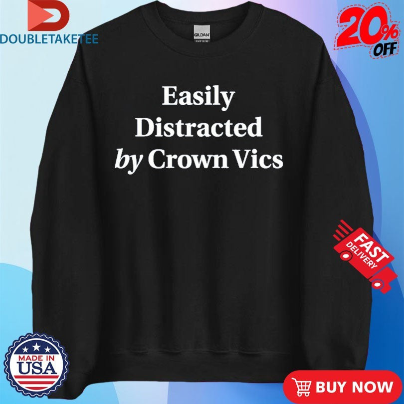 Official Greg Biffle Easily Distracted By Crown Vics Shirts