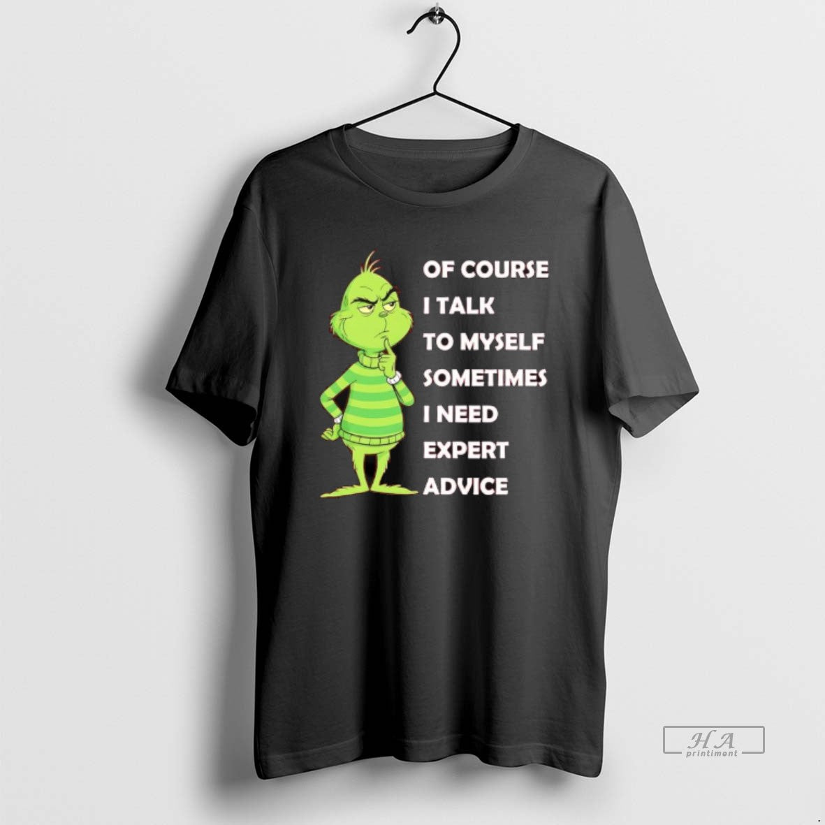 Official Grinch Of Course I Talk To Myself Sometimes I Need Expert Advice T-Shirts, Hoodie, Sweatshirt | DripVista.com