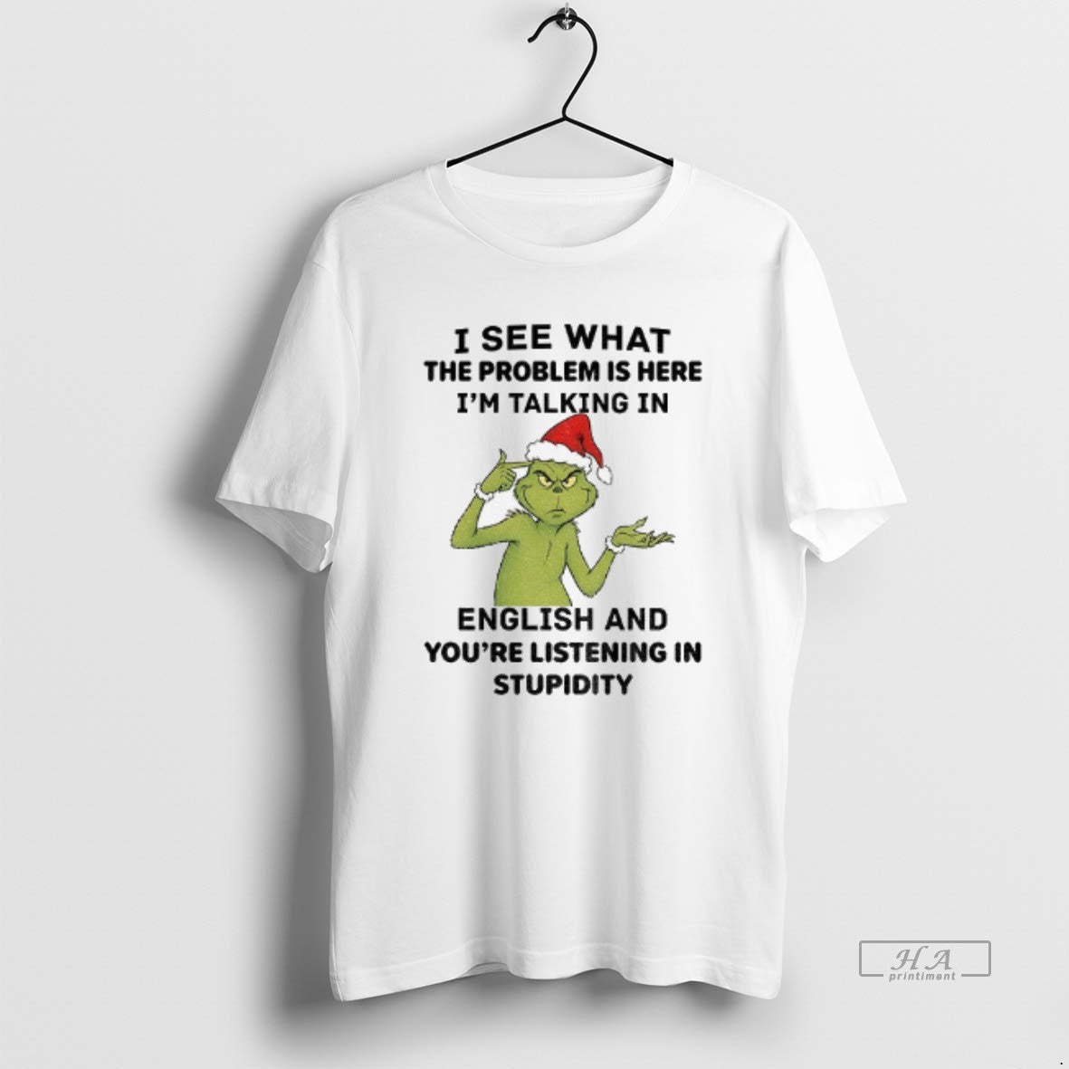 Official Grinch Santa I See What The Problem Is Here Im Talking In English And T-Shirts, Hoodie, Sweatshirt | DripVista.com