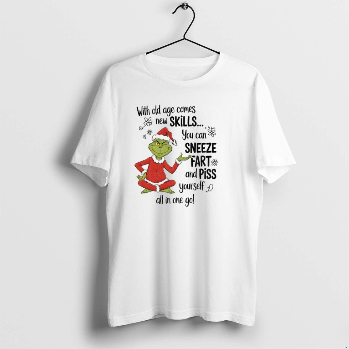 Official Grinch Santa Hat With Old Age Comes New Skills You Can Sneeze Fart And T-Shirts, Hoodie, Sweatshirt | DripVista.com
