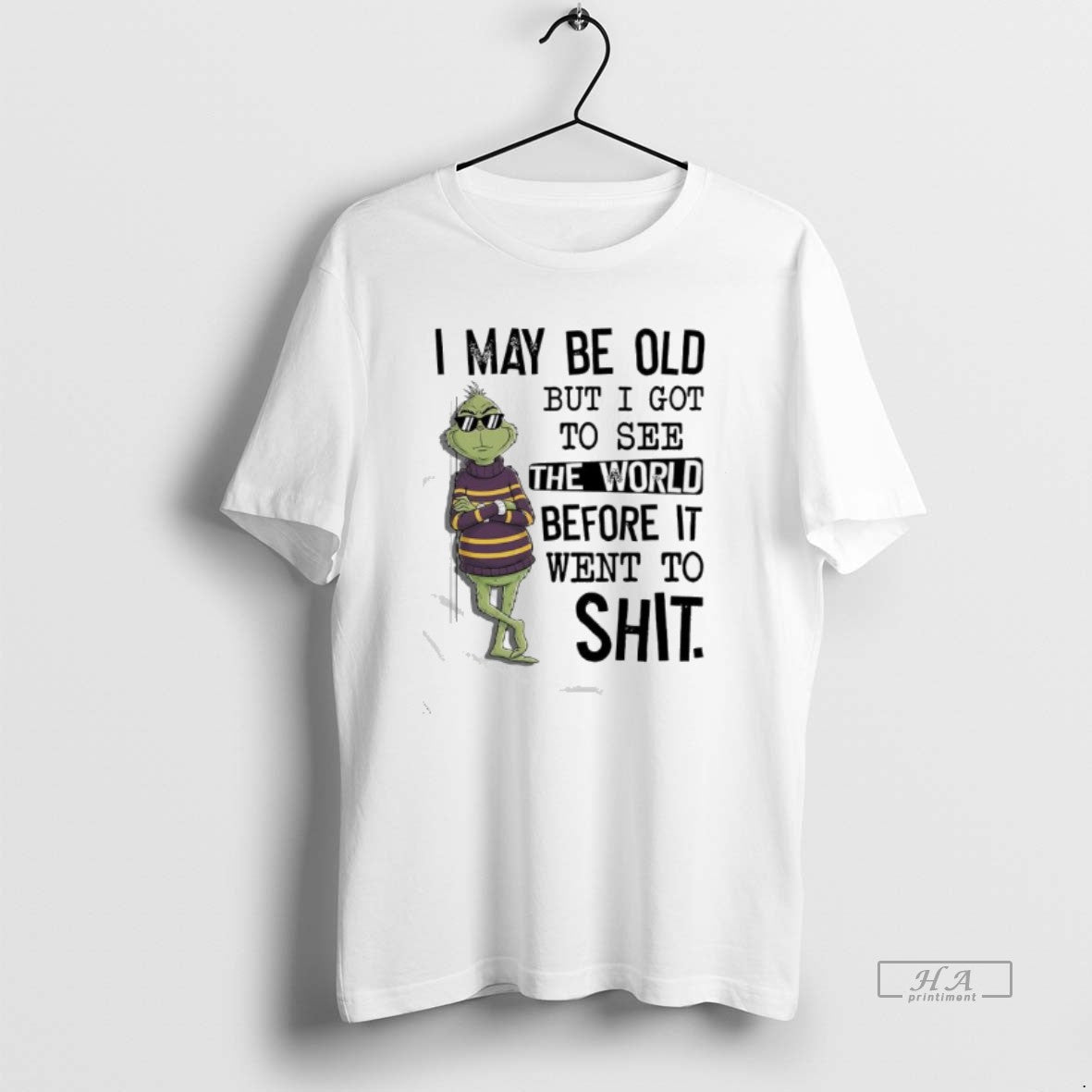 Official Grinch May Be Old But I Got To See The World Before It Went T-Shirts, Hoodie, Sweatshirt | DripVista.com