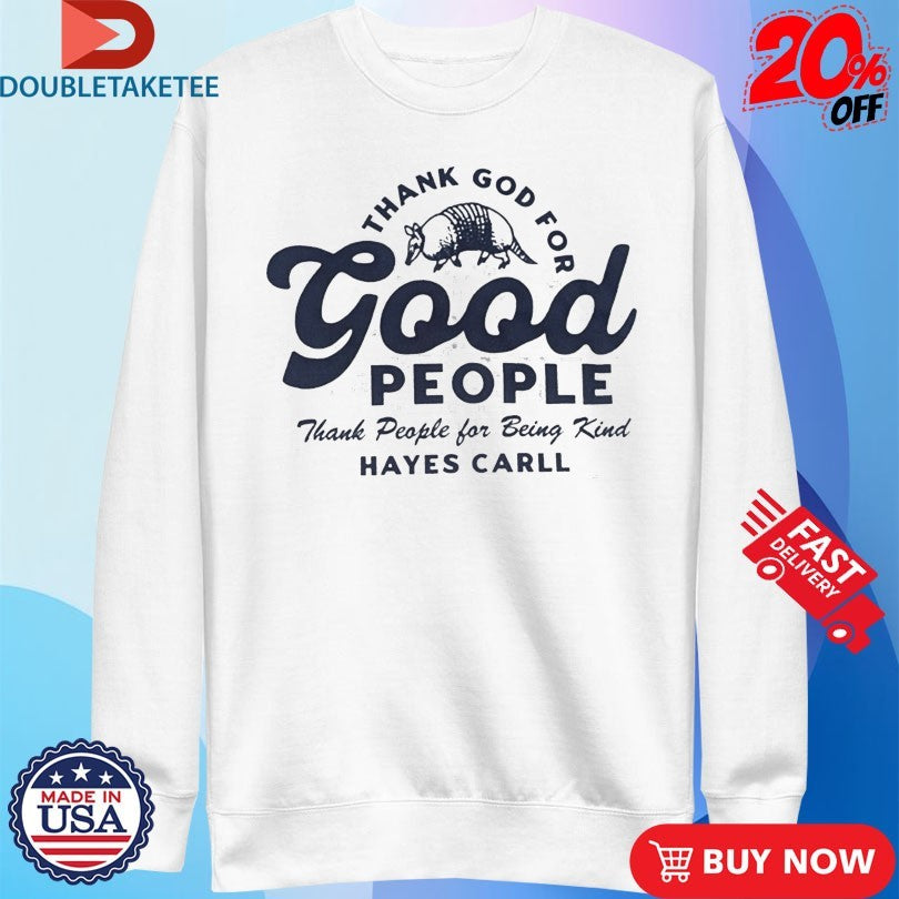Official Hayes Carll Thank God For Good People Shirts